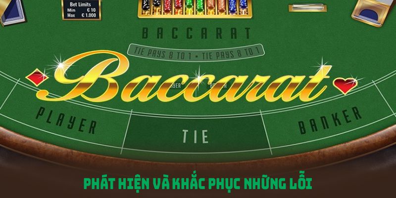 Phát hiện và khắc phục những lỗi phổ biến khi tham gia Baccarat 789bet để nâng cao kỹ năng